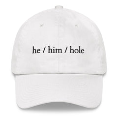 He / Him / Hole Cap