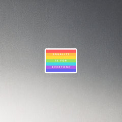 Equality Is For Everyone Magnet