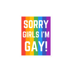 Sorry Girls I'm Gay! Magnet