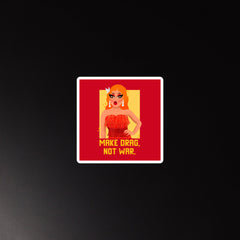 Make Drag Not War Magnet