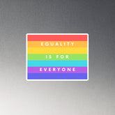 Equality Is For Everyone Magnet