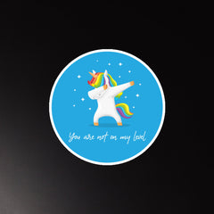 You Are Not On My Level Magnet