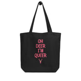 Oh Deer I'm Queer Eco Tote Bag