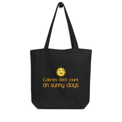 Calories Don't Count On Sunny Days Eco Tote Bag