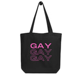 Gay Gay Gay Eco Tote Bag