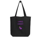 I Miss Daddy Eco Tote Bag