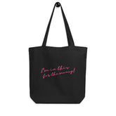 I'm In This For The Money Eco Tote Bag