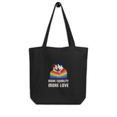 More Equality More Love Eco Tote Bag