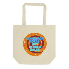 Cinnamon Rolls Not Gender Roles Eco Tote Bag