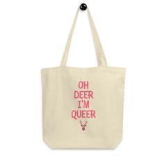 Oh Deer I'm Queer Eco Tote Bag