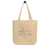Catch Flights Not Feelings Eco Tote Bag