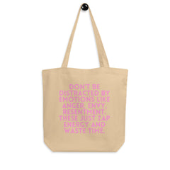 Don't Be Distracted By Emotions Eco Tote Bag
