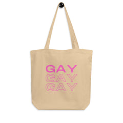 Gay Gay Gay Eco Tote Bag