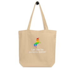 Let Me Be Perfectly Queer Eco Tote Bag