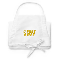 0 Feet Away Embroidered Apron