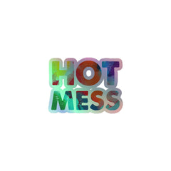 Hot Mess Holographic Stickers