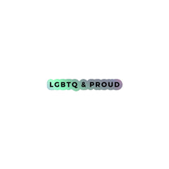 LGBTQ & Proud Holographic Stickers
