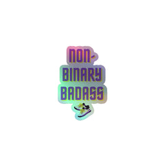 Non-Binary Badass Holographic Stickers
