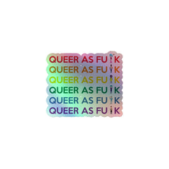 Queer As Fu#k Holographic Stickers