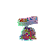 Queer Love Is Beautiful Holographic Stickers
