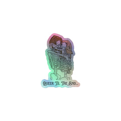 Queer Til The End Holographic Stickers