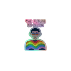 The Future Is Queer Holographic Stickers