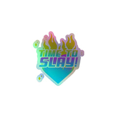 Time To Slay! Holographic Stickers