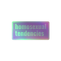 Homosexual Tendencies Holographic Stickers
