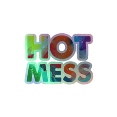 Hot Mess Holographic Stickers