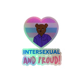 Intersexual And Proud Holographic Stickers