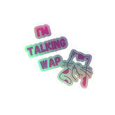 I'm Talking Wap! Holographic Stickers