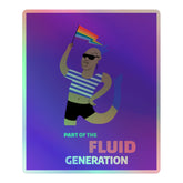 Part Of The Fluid Generation Holographic Stickers
