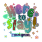 Here To Slay! Pride Queen Holographic Stickers