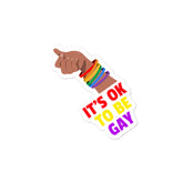 It's Ok To Be Gay Bubble-Free Stickers