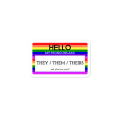 Hello My Pronouns Are They / Them / Theirs Bubble-Free Stickers