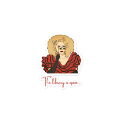 The Library Is Open (Rupaul) Bubble-Free Stickers