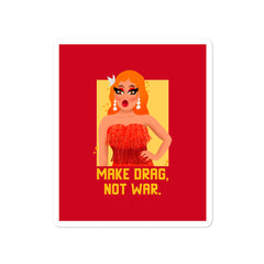 Make Drag Not War Bubble-Free Stickers