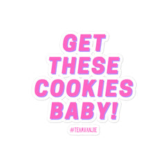 Get These Cookies Bubble-Free Stickers