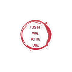 I Like The Wine Not The Label Pansexual Bubble-Free Stickers