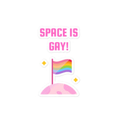 Space Is Gay Bubble-Free Stickers