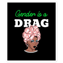 Gender Is A Drag Bubble-Free Stickers