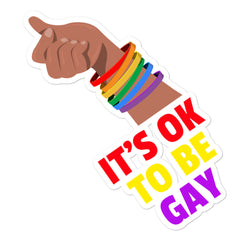 It's Ok To Be Gay Bubble-Free Stickers