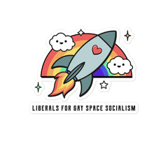 Liberals For Gay Space Socialism Bubble-Free Stickers