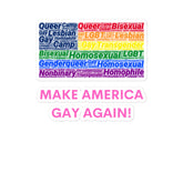 Make America Gay Again! Bubble-Free Stickers