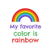 My Favorite Colour Is Rainbow Bubble-Free Stickers