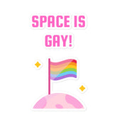 Space Is Gay Bubble-Free Stickers