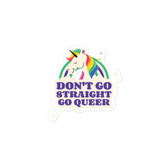 Don't Go Straight Go Queer Bubble-Free Stickers