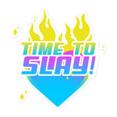 Time To Slay! Bubble-Free Stickers