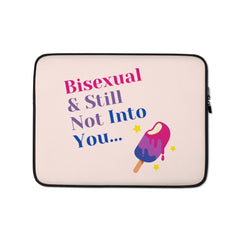 Bisexual & Still Not Into You Laptop Sleeve