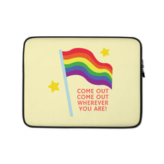Come Out Come Out Laptop Sleeve